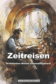 Paperback Zeitreisen: In einfachen Worten zusammengefasst [German] Book