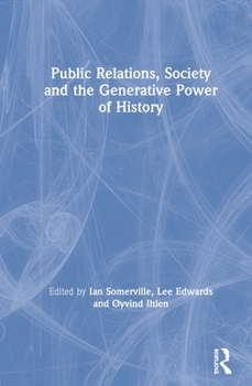 Hardcover Public Relations, Society and the Generative Power of History Book