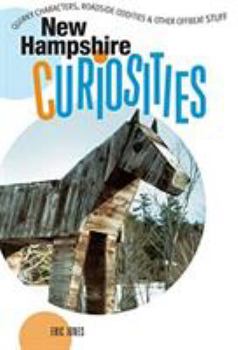 Paperback New Hampshire Curiosities: Quirky Characters, Roadside Oddities & Other Offbeat Stuff Book