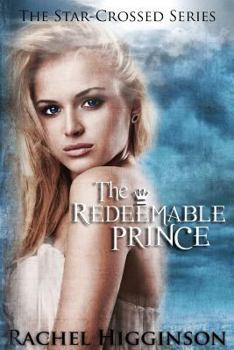 The Redeemable Prince - Book #7 of the Star-Crossed