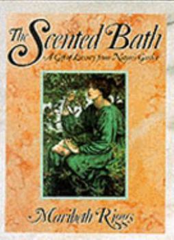 Hardcover The Scented Bath: 2a Gift of Luxury Book