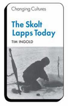 Hardcover The Skolt Lapps Today (Changing Culture Series) Book