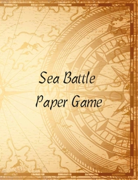Paperback Sea Battle Game: Classic Game Grid, Funny Game Boards for Kids and grown-up. Book