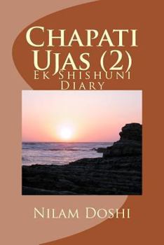 Paperback Chapati Ujas (2): Ek Shishuni Diary [Gujarati] Book