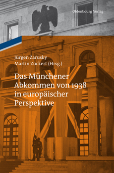 Hardcover Das Münchener Abkommen von 1938 in europäischer Perspektive [German] Book