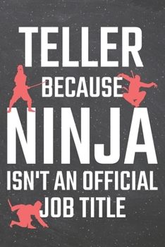 Teller because Ninja isn't an official Job Title: Teller Dot Grid Notebook, Planner or Journal | 110 Dotted Pages | Office Equipment, Supplies | Funny Teller Gift Idea for Christmas or Birthday