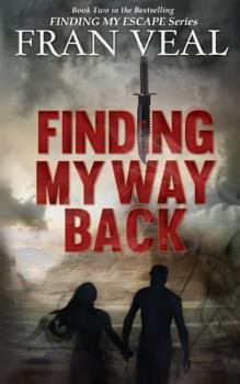 Paperback Finding My Way Back (Finding My Escape Series - Book 2) Book