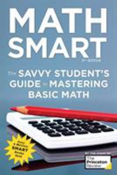 Paperback Math Smart, 3rd Edition: The Savvy Student's Guide to Mastering Basic Math Book
