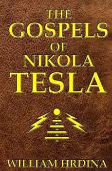 Paperback The Gospels of Nikola Tesla Book