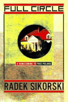 Hardcover Full Circle: A Homecoming to Free Poland Book