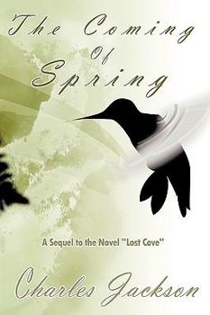 Paperback The Coming of Spring: A Sequel to the Novel Lost Cove Book