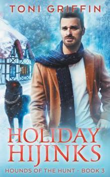 Holiday Hijinks: Escape from the Holidays (Hounds of the Hunt) - Book #3 of the Hounds of the Hunt