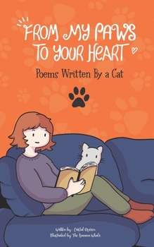 Paperback From My Paws To Your Heart: Poems Written By a Cat Book