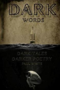 Paperback Dark Words: Dark tales, Darker poetry Book