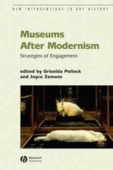 Paperback Museums After Modernism: Strategies of Engagement Book