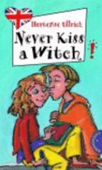 Paperback Never Kiss a Witch! Book