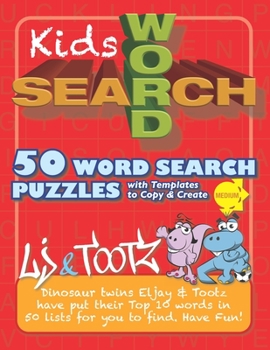 Paperback Eljay & Tootz - 50 Word Search Puzzle Book: Dinosaur Word Search Puzzle Book with Templates to Copy and Create - Medium Difficulty - Encourage Learnin Book