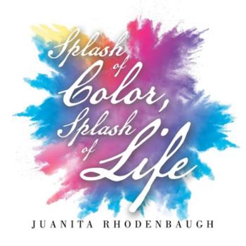 Paperback Splash of Color, Splash of Life Book