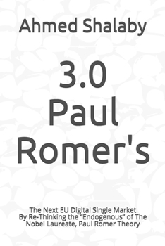Paperback 3.0 Paul Romer's: Re-Thinking Paul Romer's Endogenous Growth Theory Book