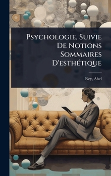Hardcover Psychologie, Suivie De Notions Sommaires D'esthÃ(c)tique [French] Book