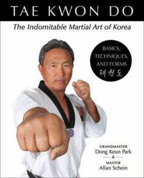 Paperback Tae Kwon Do: The Indomitable Martial Art of Korea: Basics, Techniques, and Forms Book