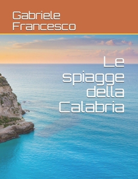 Paperback Le spiagge della Calabria [Italian] Book