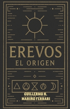 EREVOS: EL ORIGEN (Spanish Edition)