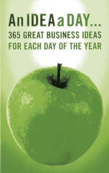 Paperback An Idea a Day...: 365 Great Business Ideas for Each Day of the Year Book