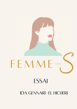 Paperback Femme-S: Libres - La liberté d'être unique aux multiples facettes [French] Book