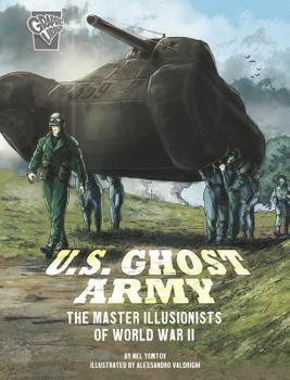 Paperback U.S. Ghost Army: The Master Illusionists of World War II Book