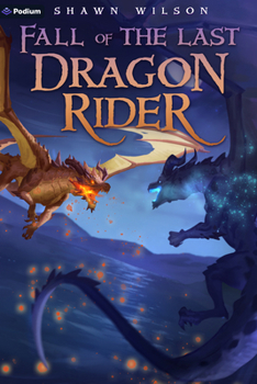 Paperback Fall of the Last Dragon Rider: A Litrpg Progression Fantasy Book