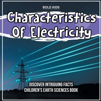 Paperback Characteristics Of Electricity Children's Earth Sciences Book