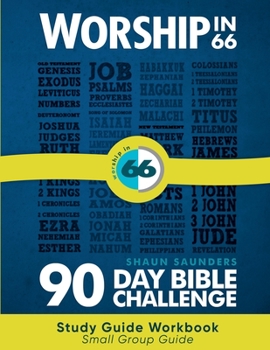 Paperback Worship in 66 Study Guide Workbook: Small Group Guide (Worship in 66 Study Kit) Book