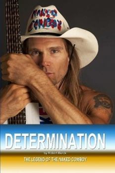 Paperback Determination - The Legend of the Naked Cowboy Book