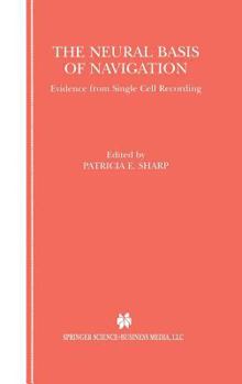 The Neural Basis of Navigation: Evidence from Single Cell Recording