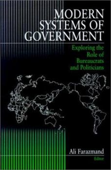 Modern Systems of Government: Exploring the Role of Bureaucrats and Politicians