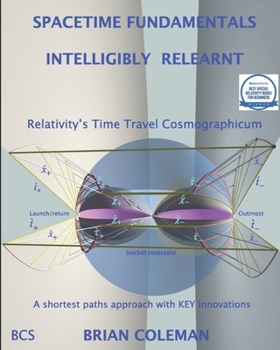 Paperback Spacetime Fundamentals Intelligibly (Re)Learnt: Special Relativity's Cosmographicum Book