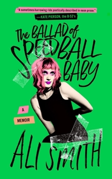 Paperback The Ballad of Speedball Baby: A Memoir Book