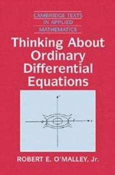 Hardcover Thinking about Ordinary Differential Equations Book