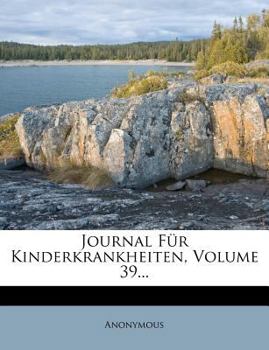 Paperback Journal Fur Kinderkrankheiten, Volume 39... [German] Book