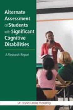 Paperback Alternate Assessment Of Students with Significant Cognitive Disabilities: A Research Report Book