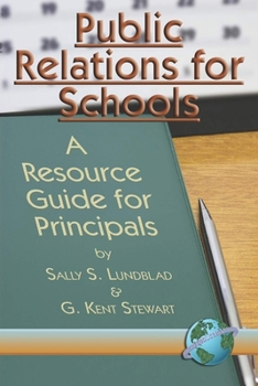 Hardcover Public Relations for Schools: A Resource Guide for Principals (Hc) Book