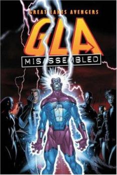 G.L.A. Vol. 1: Misassembled (Great Lakes Avengers) - Book #81 of the Marvel's Mightiest Heroes Graphic Novel Collection