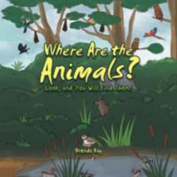 Paperback Where Are the Animals?: Look, and You Will Find Them. Book