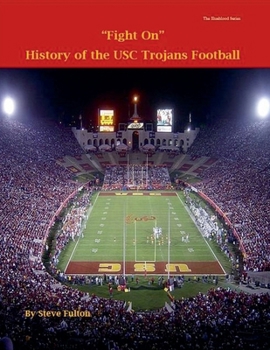 Fight On! History of USC Trojans Football (College Football Blueblood)