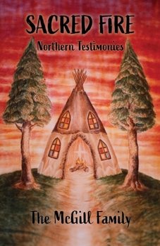 Paperback Sacred Fire: Northern Testimonies Book