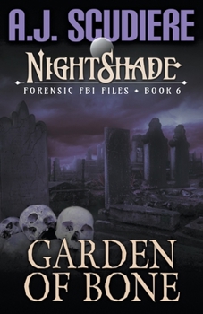 NightShade Forensic FBI Files: Garden of Bone