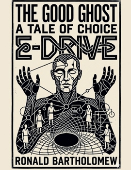 Paperback E+Drive: The Good Ghost A Tale of Choice Book