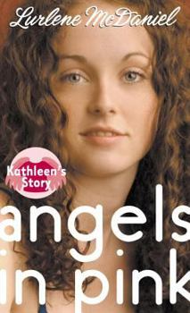 Angels in Pink: Kathleen's Story - Book #1 of the Angels in Pink