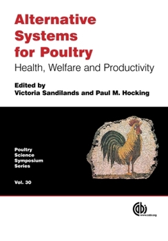 Hardcover Alternative Systems for Poultry: Health, Welfare and Productivity Book